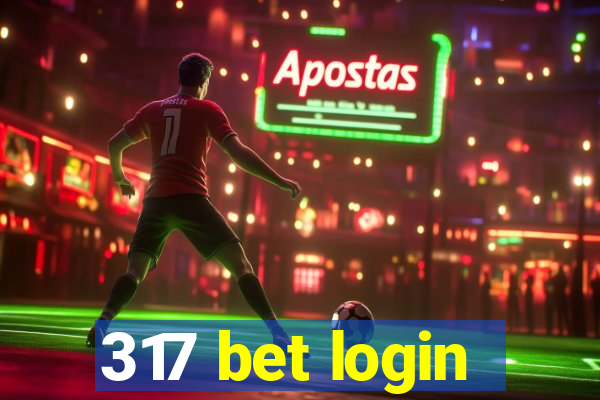 317 bet login